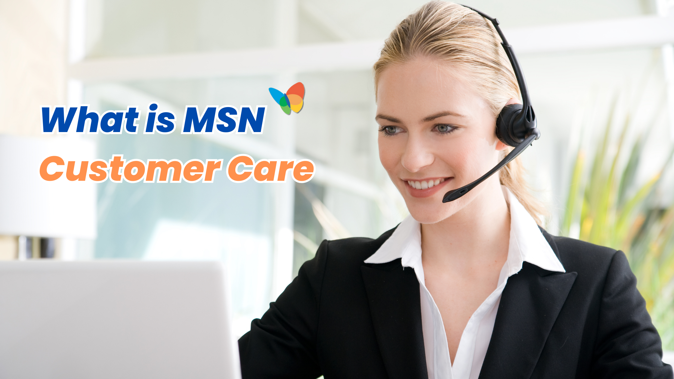 What Is MSN Customer Care